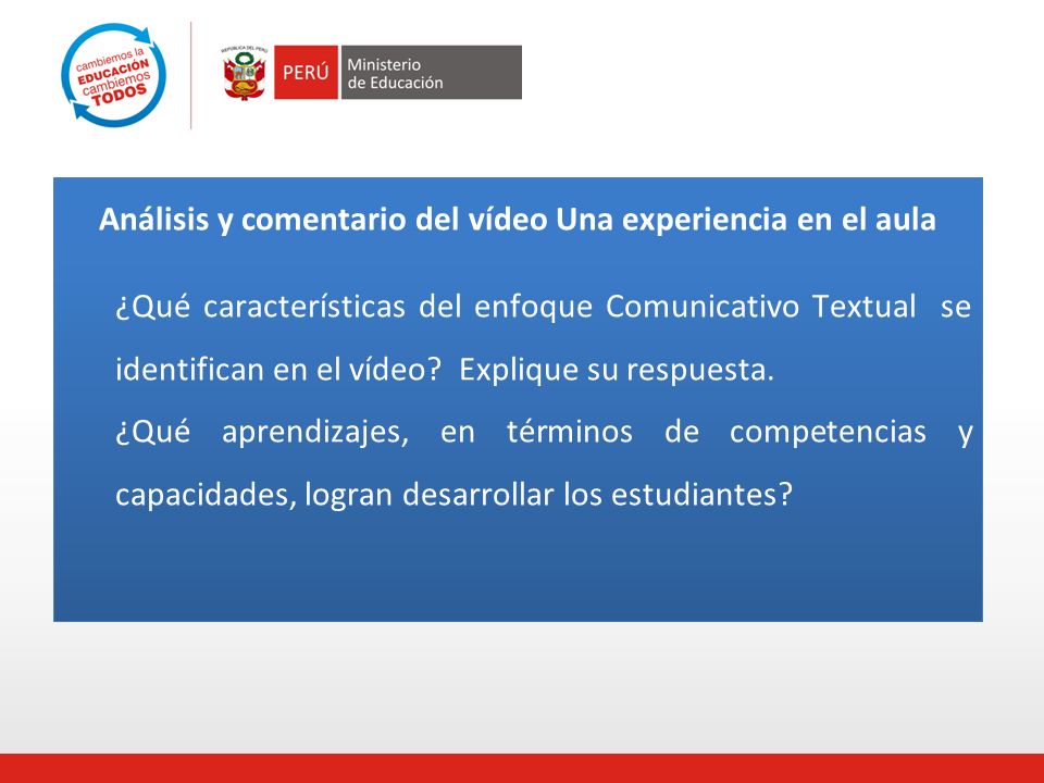Análisis y comentario del vídeo Una experiencia en el aula ¿Qué características del enfoque Comunicativo Textual se identifican en el vídeo.