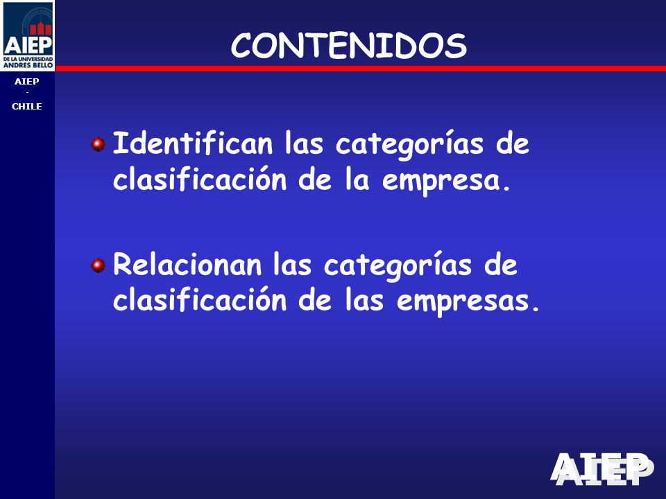 AIEP - CHILE CONTENIDOS Identifican las categorías de clasificación de la empresa.