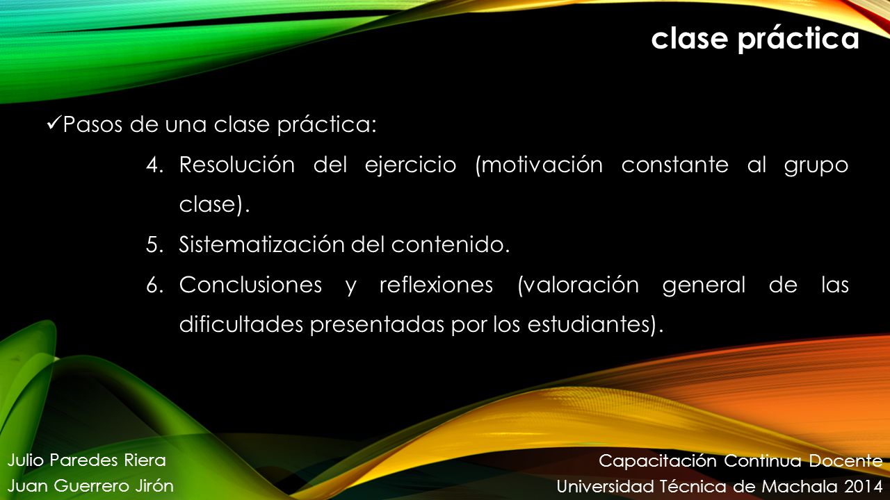 Pasos de una clase práctica: 4.Resolución del ejercicio (motivación constante al grupo clase).