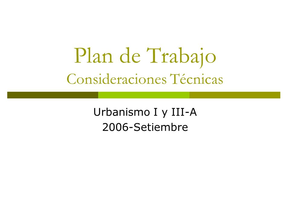 Plan de Trabajo Consideraciones Técnicas Urbanismo I y III-A 2006-Setiembre