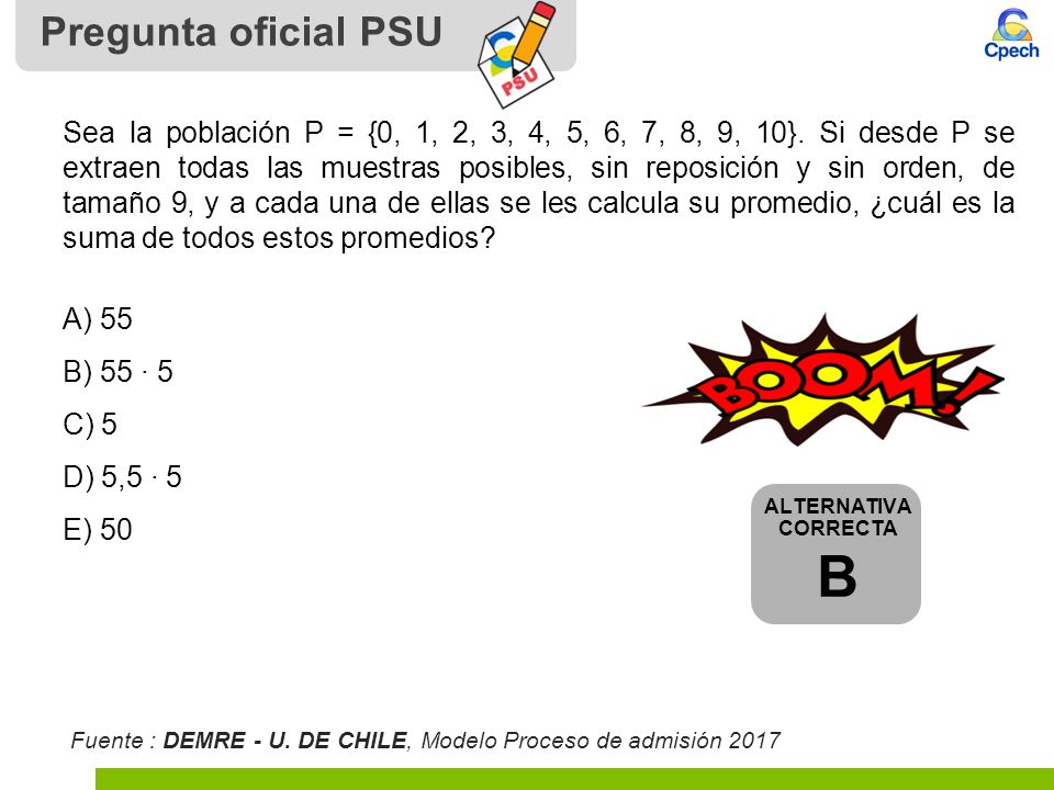 Pregunta oficial PSU Fuente : DEMRE - U.