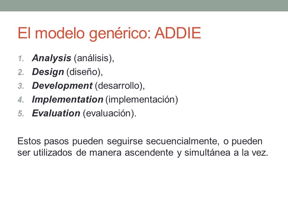 El modelo genérico: ADDIE 1. Analysis (análisis), 2.