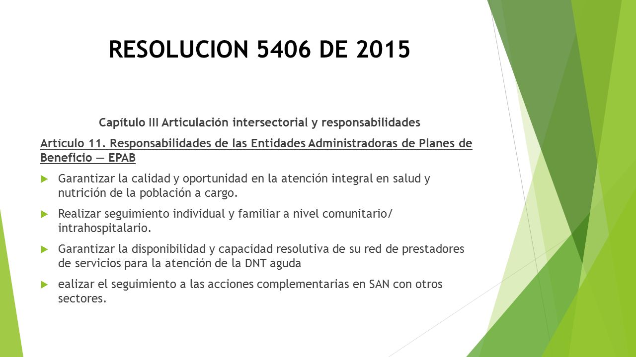 RESOLUCION 5406 DE 2015 Capítulo III Articulación intersectorial y responsabilidades Artículo 11.