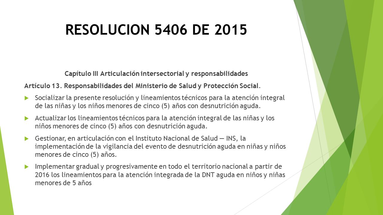 RESOLUCION 5406 DE 2015 Capítulo III Articulación intersectorial y responsabilidades Artículo 13.