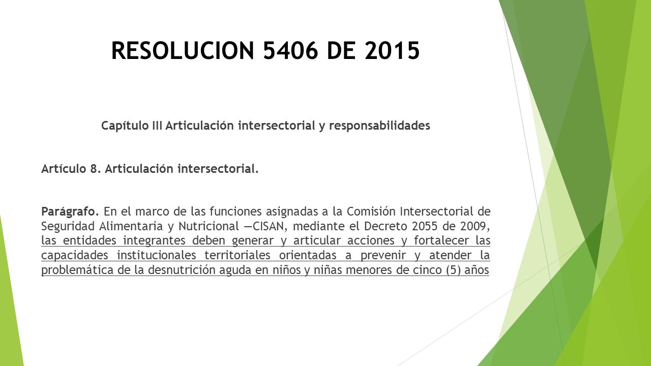 RESOLUCION 5406 DE 2015 Capítulo III Articulación intersectorial y responsabilidades Artículo 8.