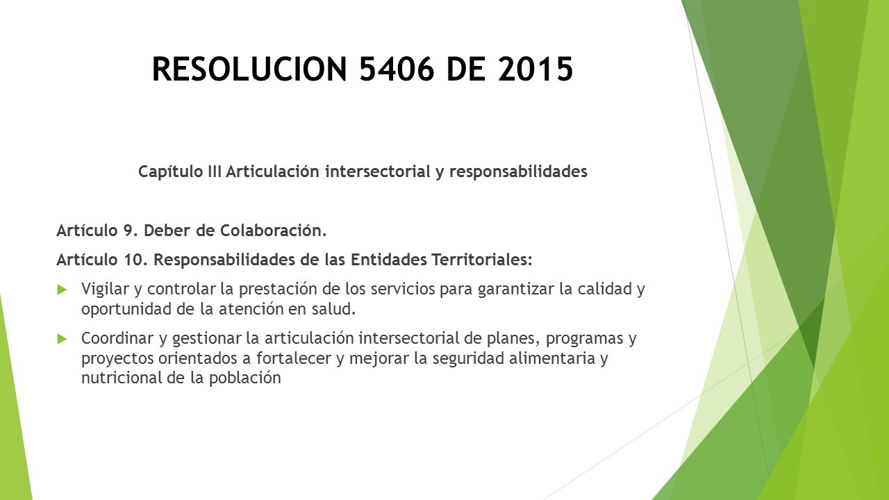 RESOLUCION 5406 DE 2015 Capítulo III Articulación intersectorial y responsabilidades Artículo 9.