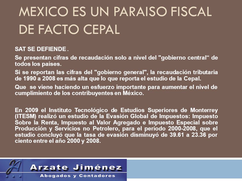 MEXICO ES UN PARAISO FISCAL DE FACTO CEPAL SAT SE DEFIENDE.
