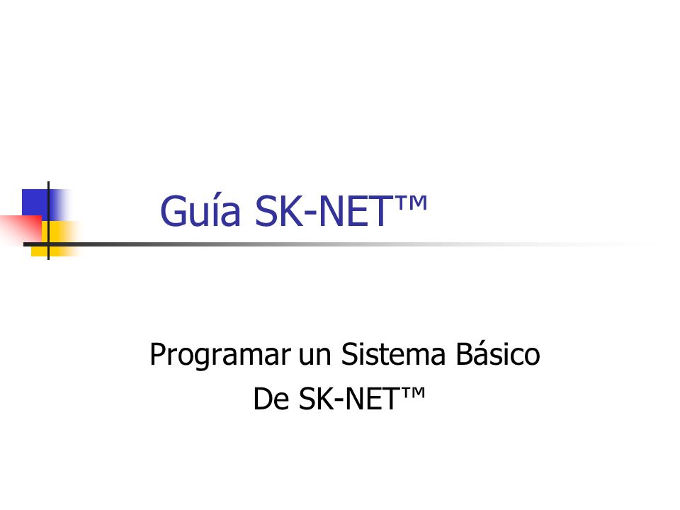 Guía SK-NET Programar un Sistema Básico De SK-NET
