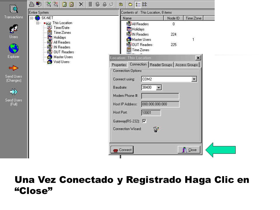 Una Vez Conectado y Registrado Haga Clic en Close