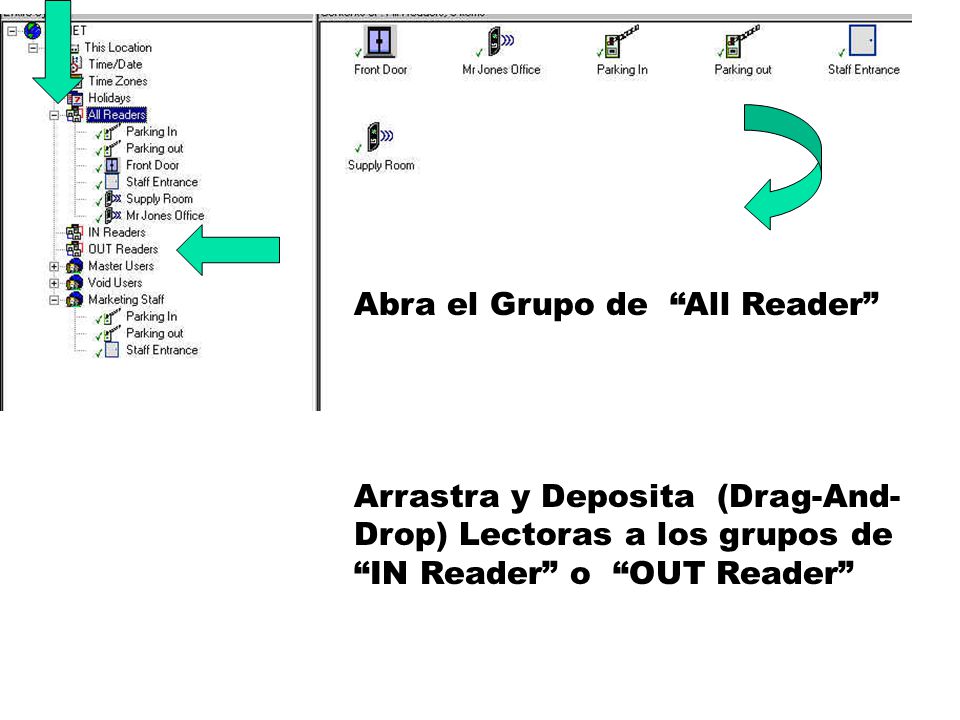 Arrastra y Deposita (Drag-And- Drop) Lectoras a los grupos de IN Reader o OUT Reader Abra el Grupo de All Reader