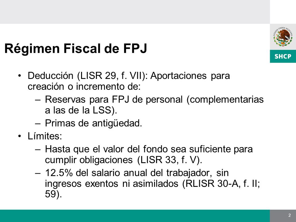 2 Régimen Fiscal de FPJ Deducción (LISR 29, f.