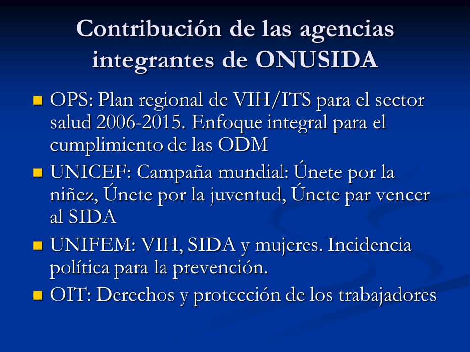 Contribución de las agencias integrantes de ONUSIDA OPS: Plan regional de VIH/ITS para el sector salud