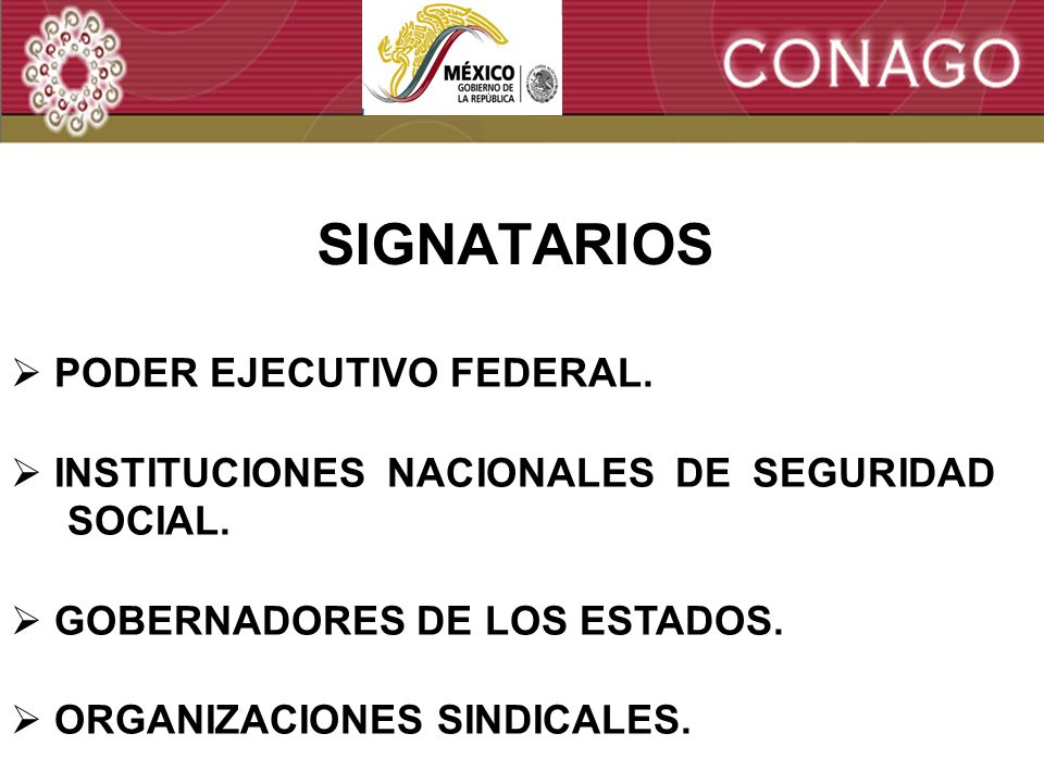 12 SIGNATARIOS PODER EJECUTIVO FEDERAL. INSTITUCIONES NACIONALES DE SEGURIDAD SOCIAL.