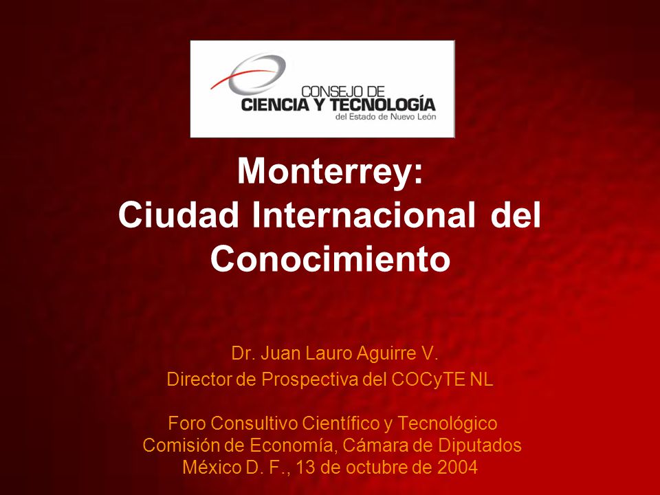 Monterrey: Ciudad Internacional del Conocimiento Dr.