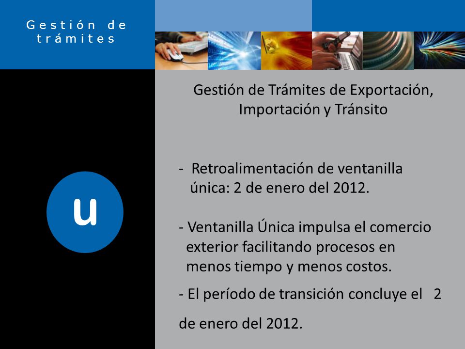 Gestión de Trámites de Exportación, Importación y Tránsito - Retroalimentación de ventanilla única: 2 de enero del 2012.