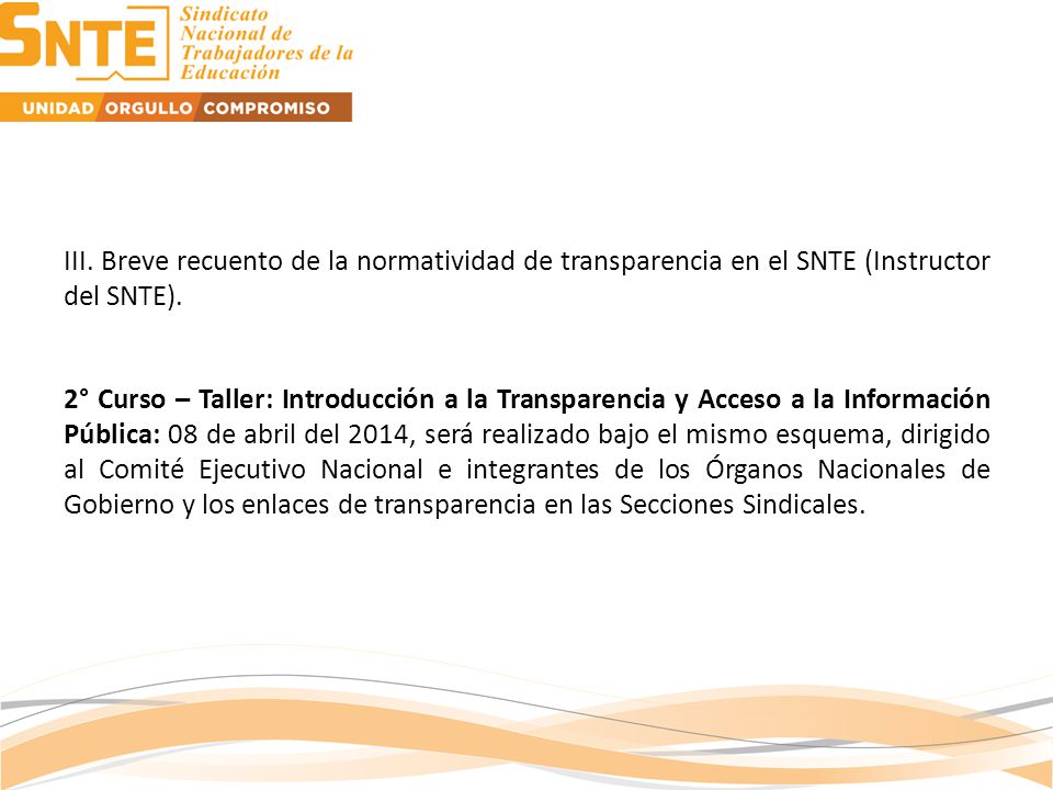 III. Breve recuento de la normatividad de transparencia en el SNTE (Instructor del SNTE).