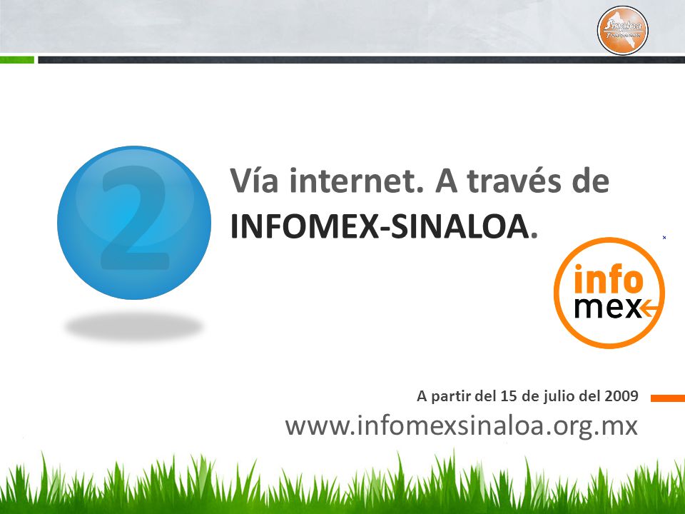 2 Vía internet. A través de INFOMEX-SINALOA.