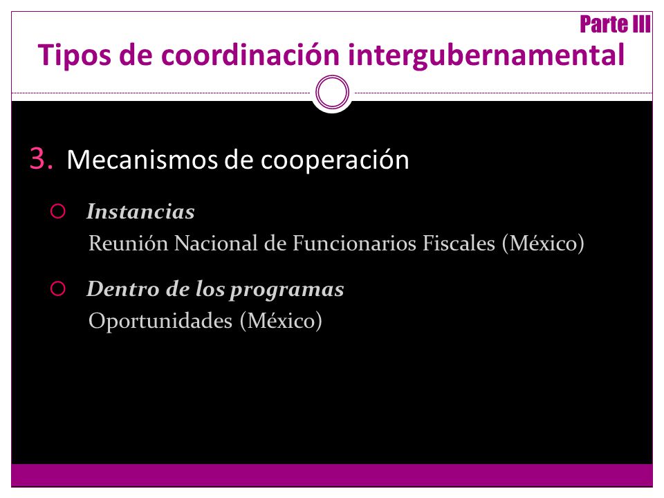 Tipos de coordinación intergubernamental 3.