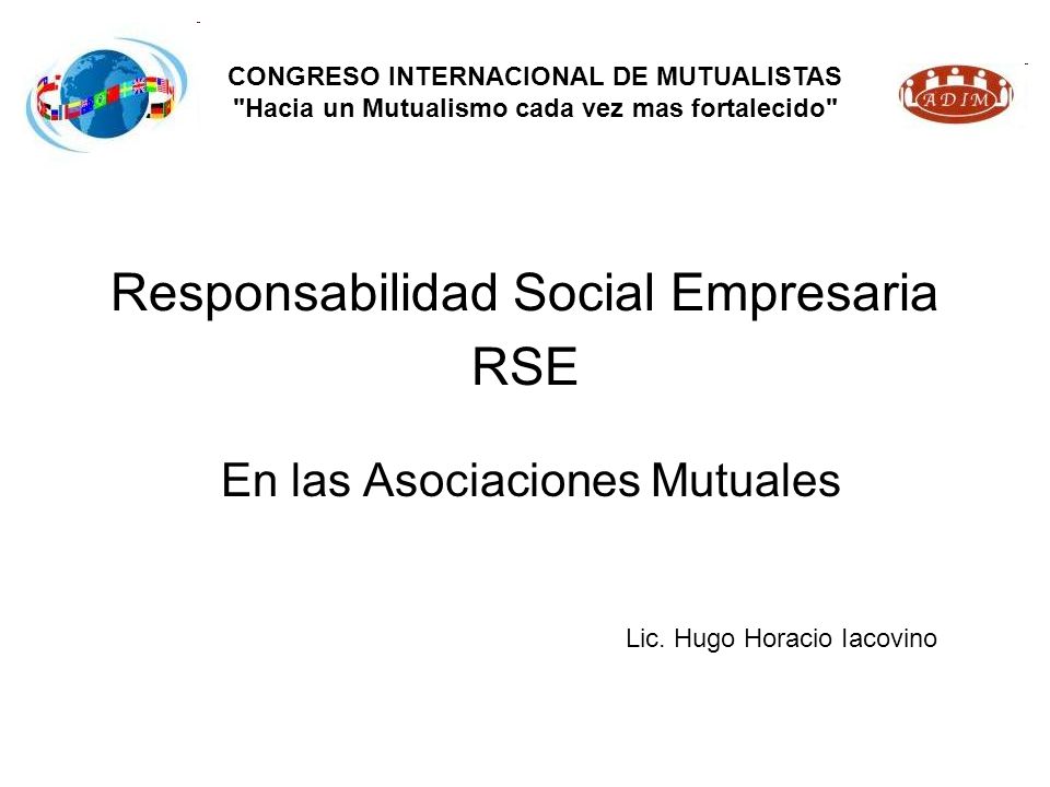 Responsabilidad Social Empresaria RSE En las Asociaciones Mutuales Lic.