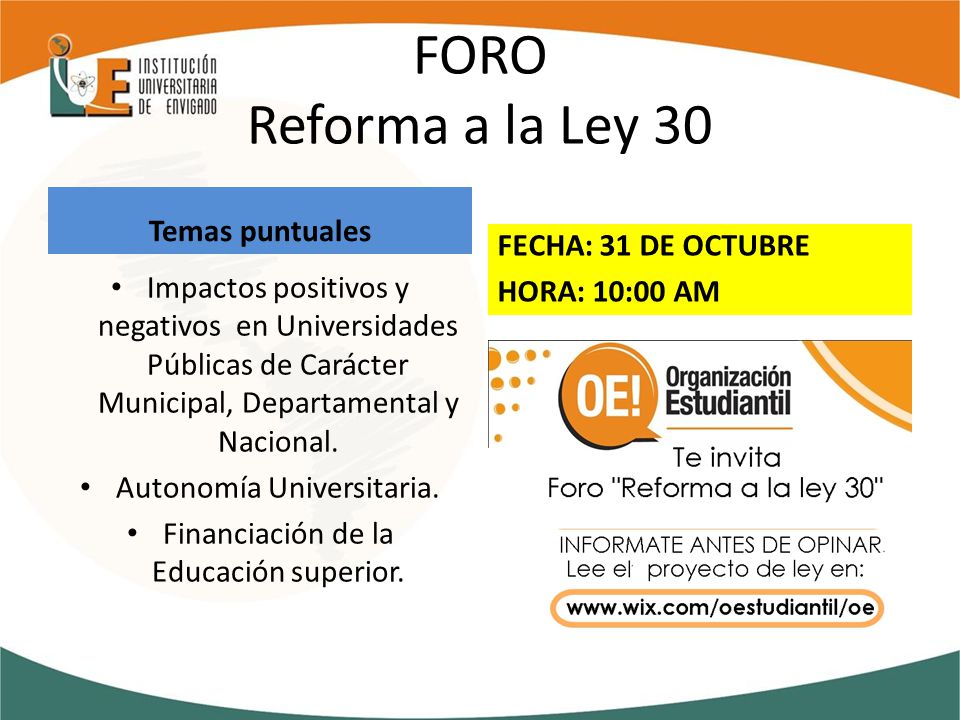FORO Reforma a la Ley 30 Temas puntuales Impactos positivos y negativos en Universidades Públicas de Carácter Municipal, Departamental y Nacional.