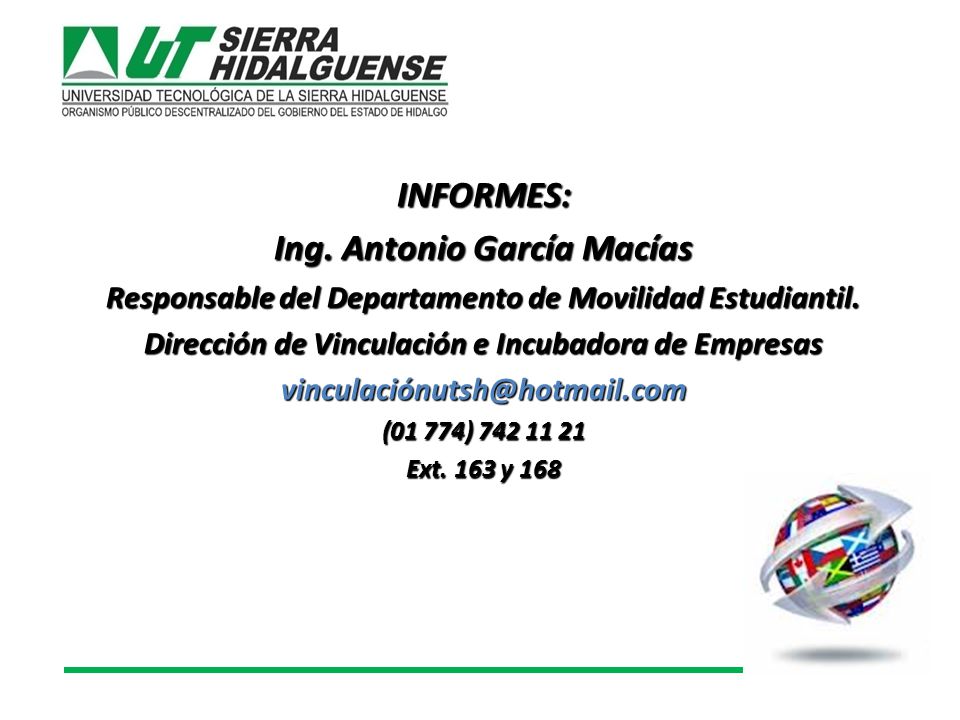 INFORMES: Ing. Antonio García Macías Responsable del Departamento de Movilidad Estudiantil.