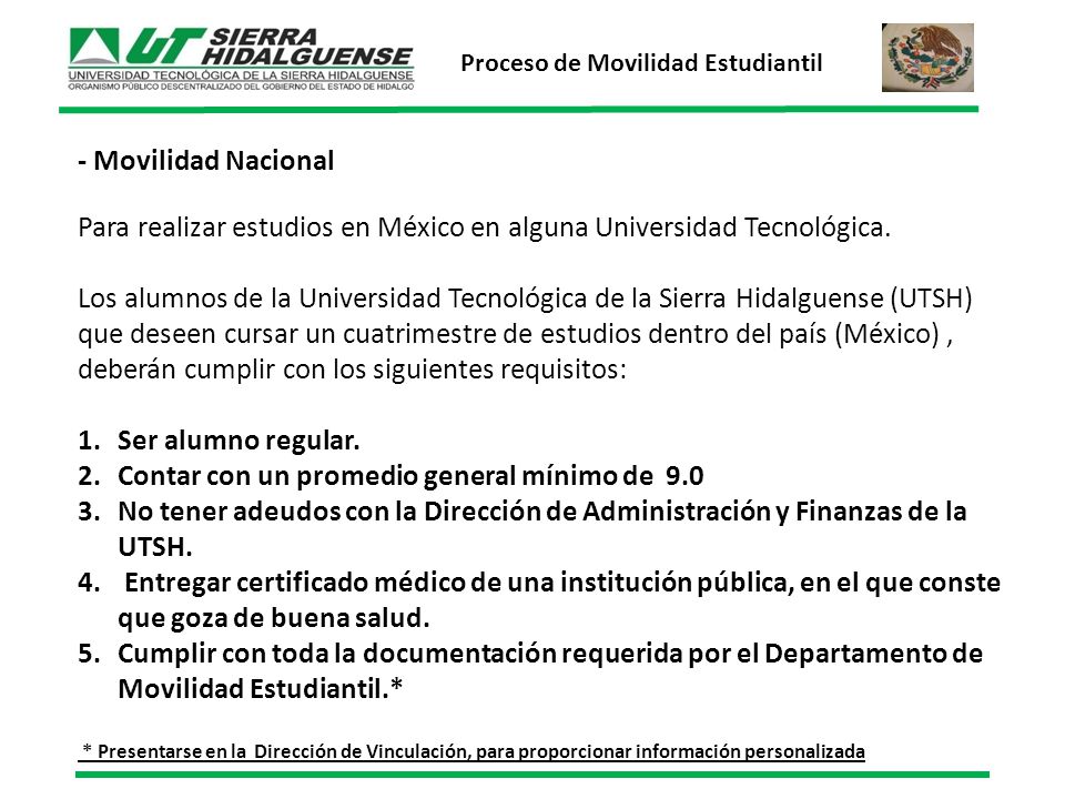 - Movilidad Nacional Para realizar estudios en México en alguna Universidad Tecnológica.