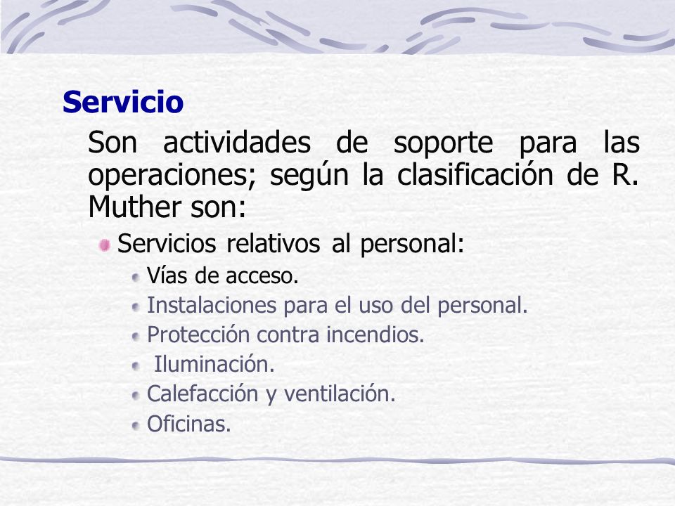 Servicio Son actividades de soporte para las operaciones; según la clasificación de R.