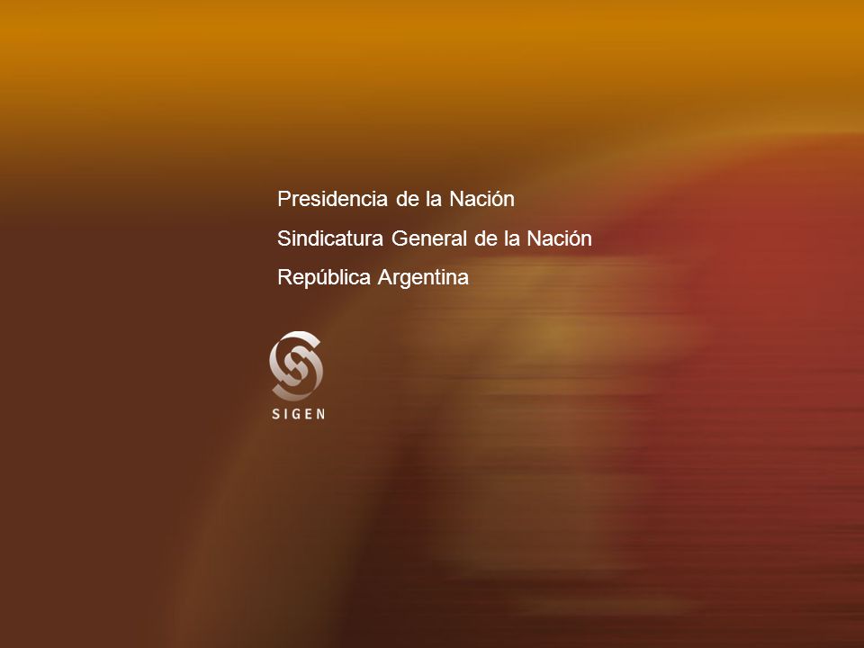 Presidencia de la Nación Sindicatura General de la Nación República Argentina