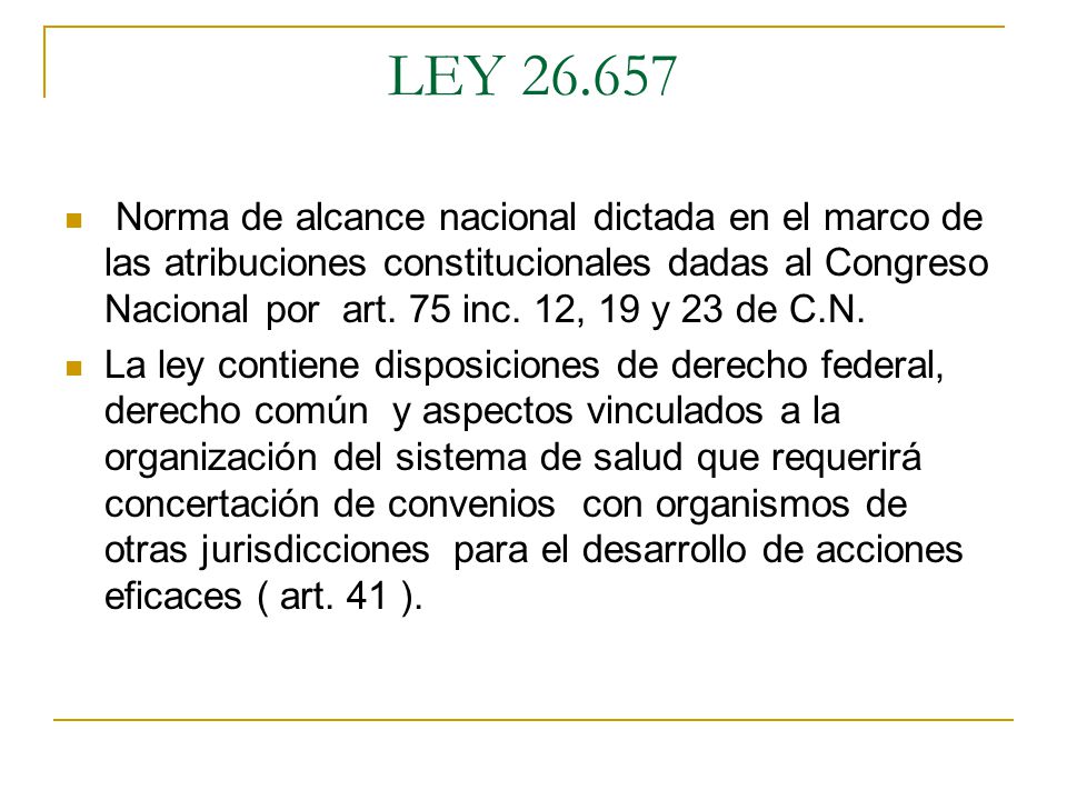 LEY Norma de alcance nacional dictada en el marco de las atribuciones constitucionales dadas al Congreso Nacional por art.