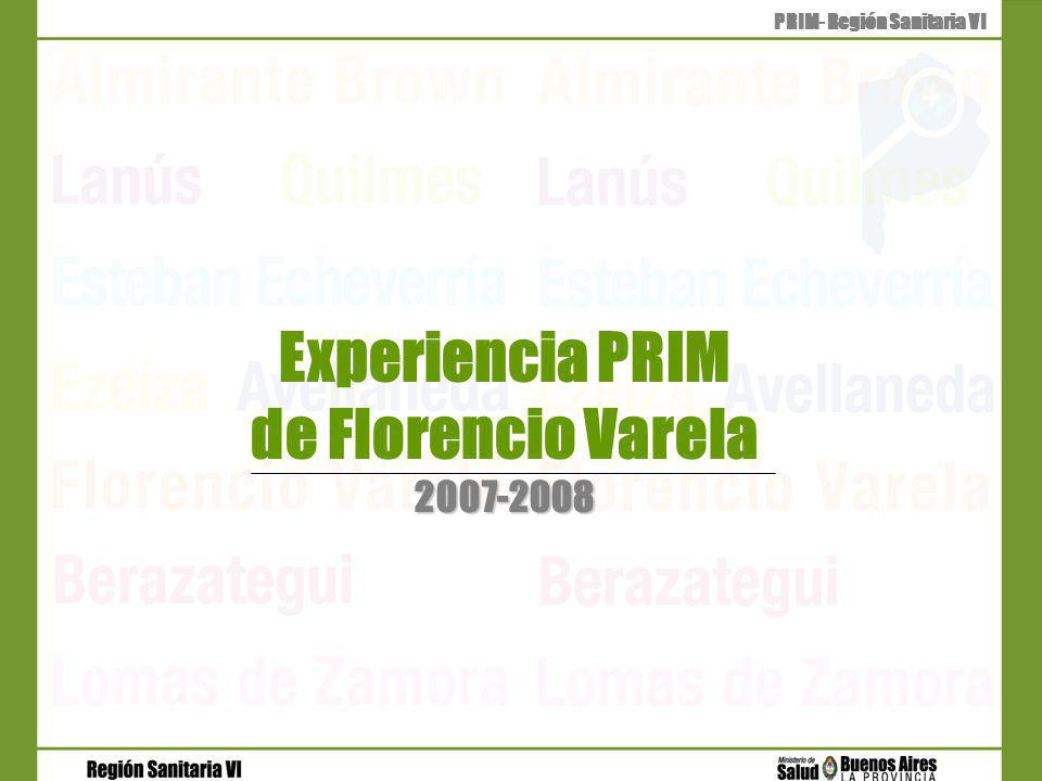 Experiencia PRIM de Florencio Varela PRIM- Región Sanitaria VI