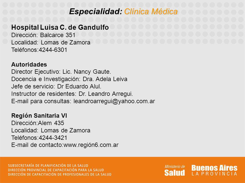 Clínica Médica Especialidad: Clínica Médica Hospital Luisa C.