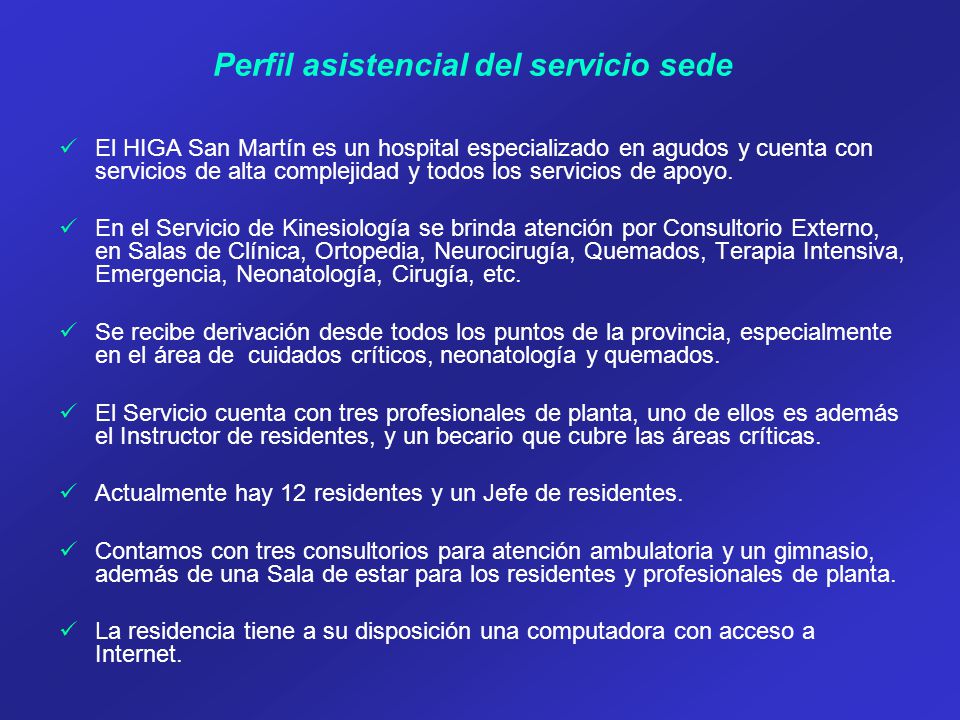 El HIGA San Martín es un hospital especializado en agudos y cuenta con servicios de alta complejidad y todos los servicios de apoyo.