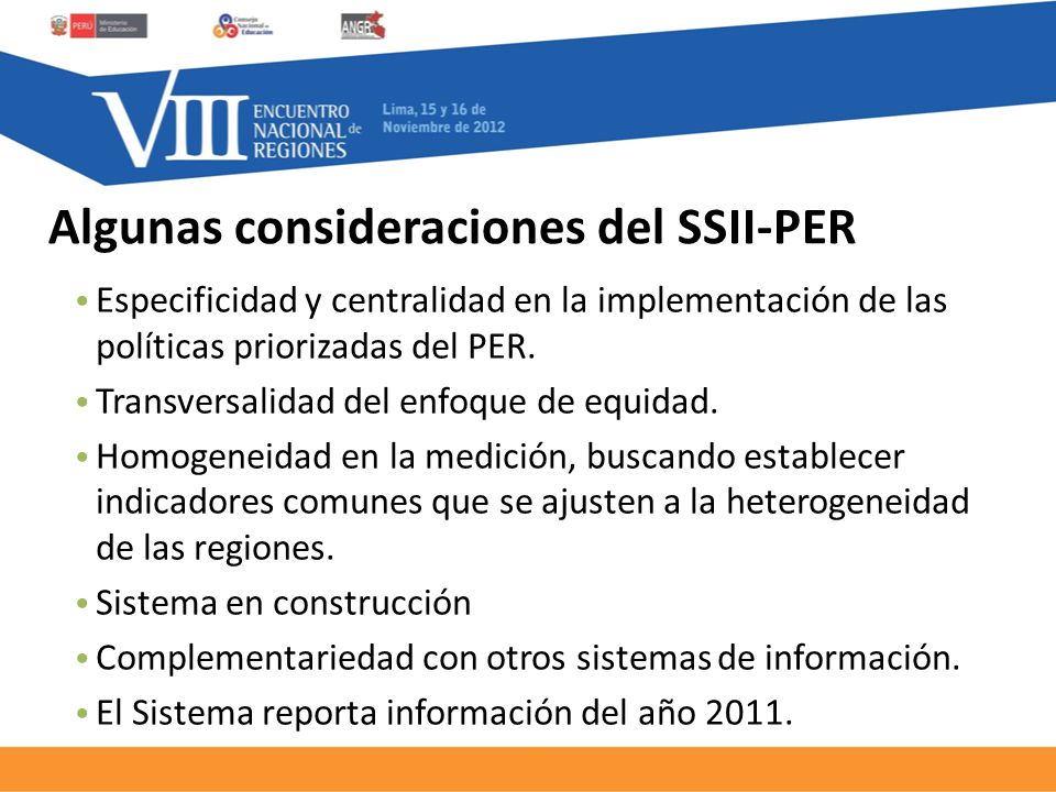 Algunas consideraciones del SSII-PER Especificidad y centralidad en la implementación de las políticas priorizadas del PER.