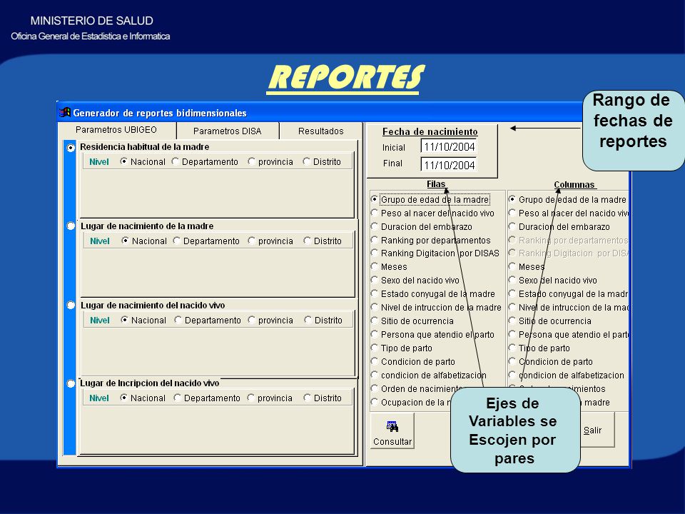 REPORTES Ejes de Variables se Escojen por pares Rango de fechas de reportes