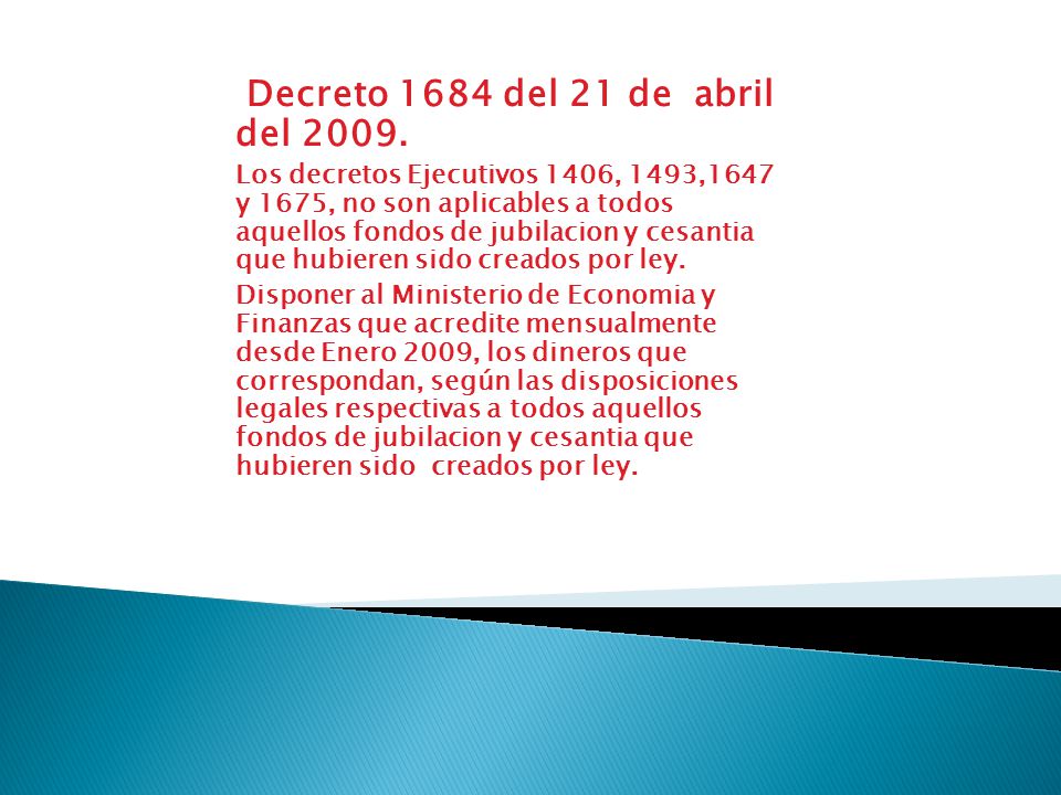 Decreto 1684 del 21 de abril del 2009.