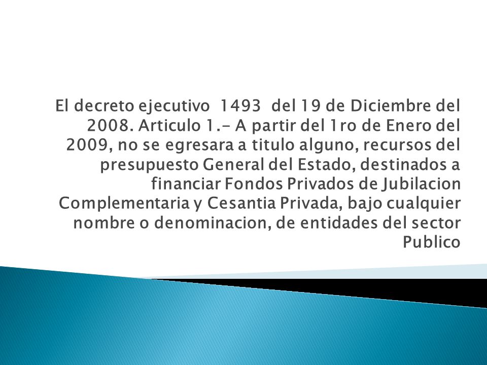 El decreto ejecutivo 1493 del 19 de Diciembre del 2008.
