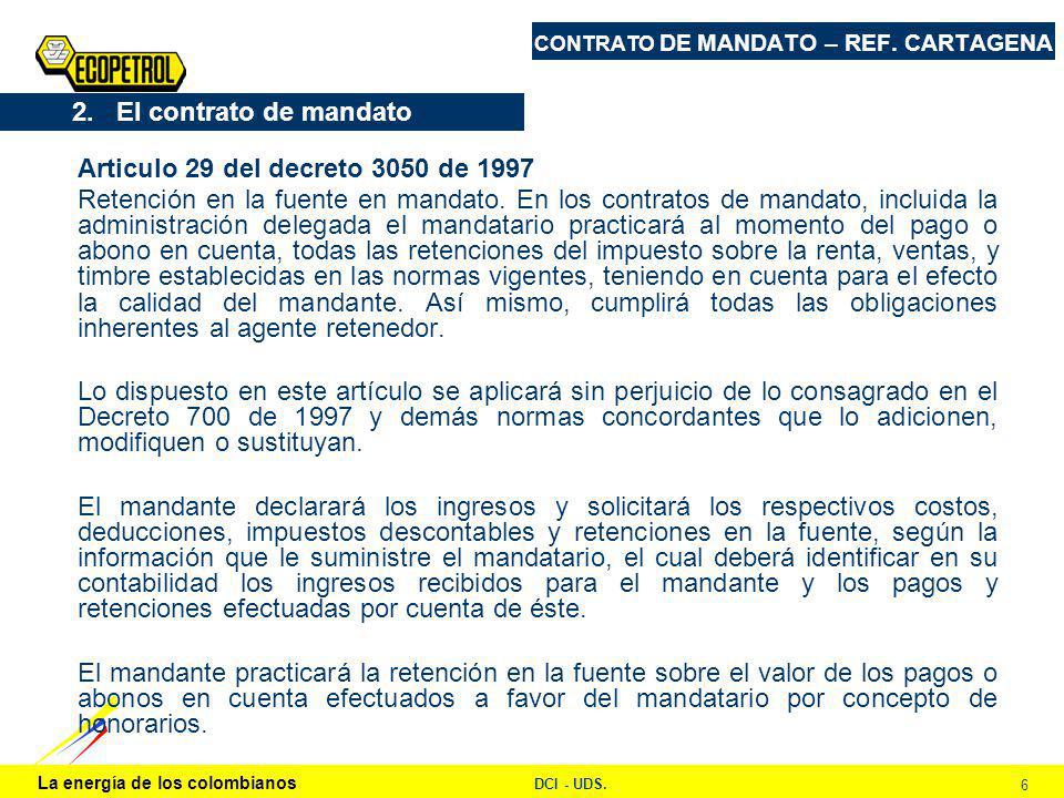 La energía de los colombianos DCI - UDS. 6 CONTRATO DE MANDATO – REF.