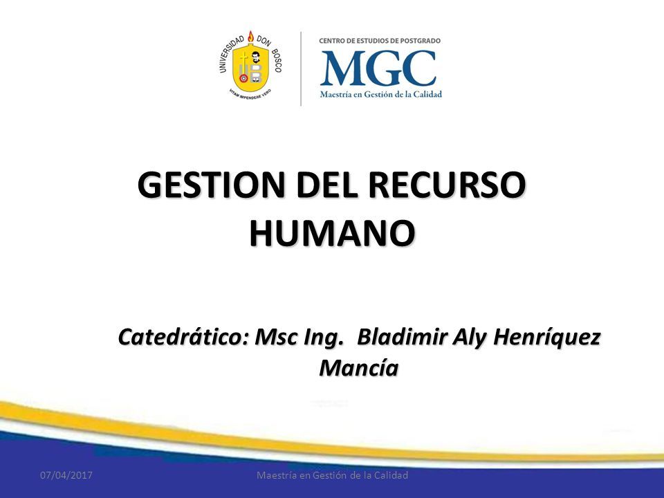 GESTION DEL RECURSO HUMANO Catedrático: Msc Ing.