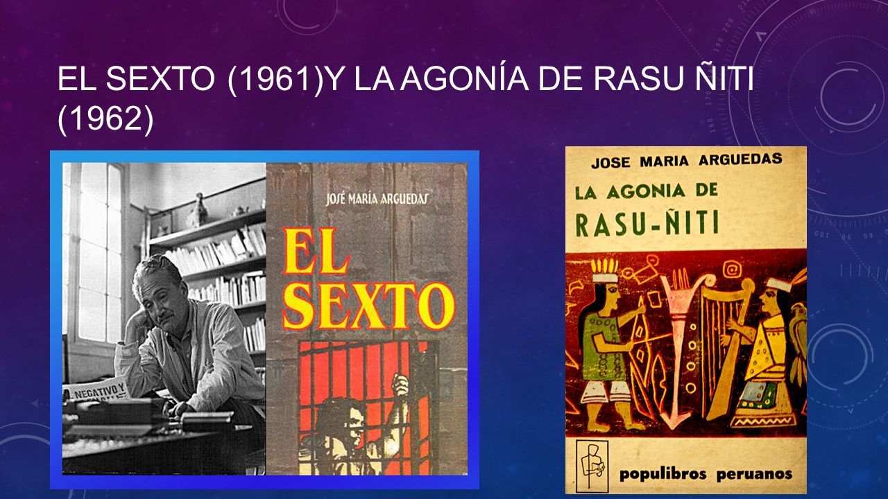 EL SEXTO (1961)Y LA AGONÍA DE RASU ÑITI (1962)