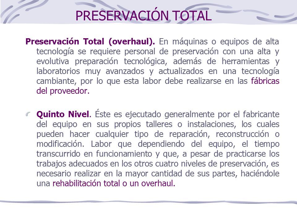 PRESERVACIÓN TOTAL Preservación Total (overhaul).
