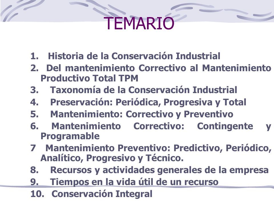 TEMARIO 1. Historia de la Conservación Industrial 2.