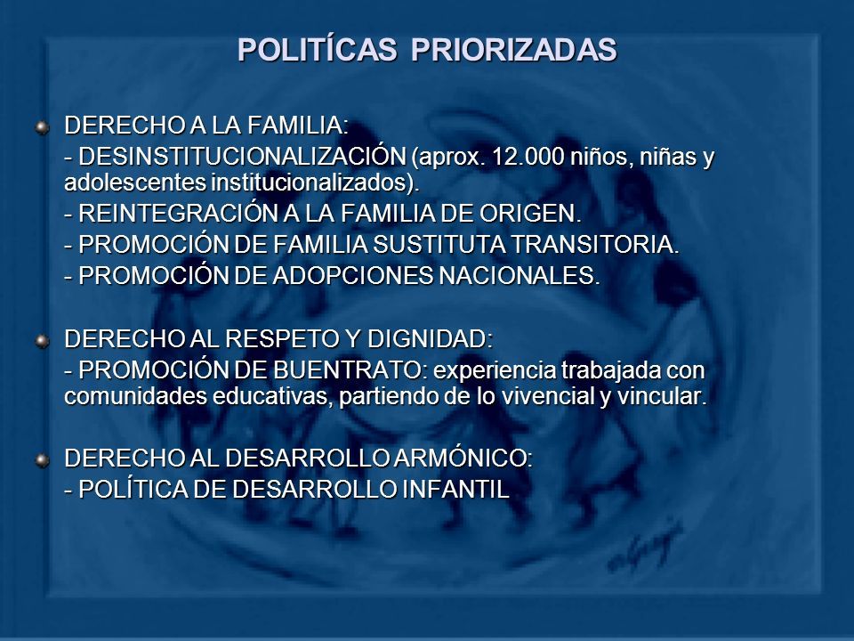 POLITÍCAS PRIORIZADAS DERECHO A LA FAMILIA: - DESINSTITUCIONALIZACIÓN (aprox.