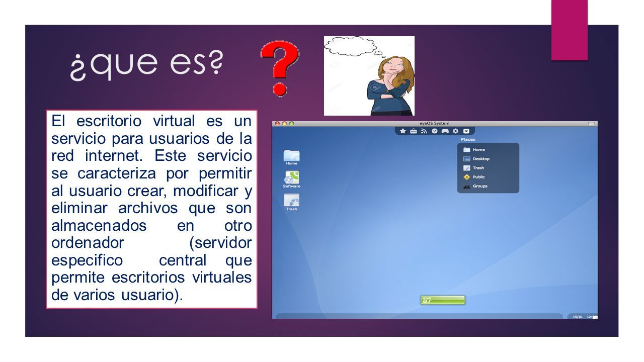 ¿que es . El escritorio virtual es un servicio para usuarios de la red internet.