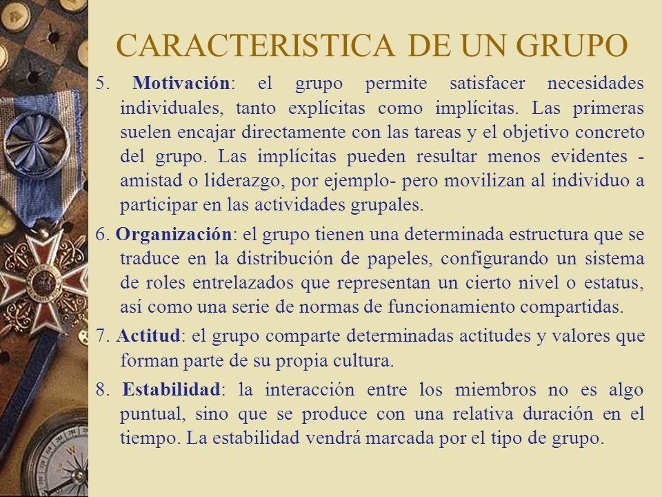CARACTERISTICA DE UN GRUPO 5.
