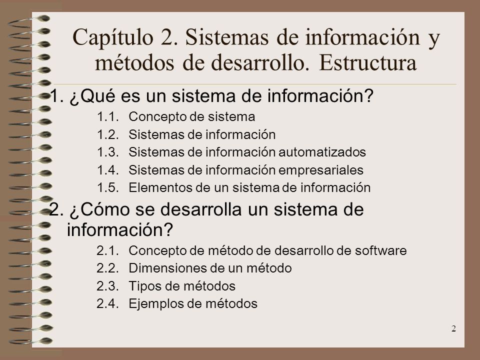 2 Capítulo 2. Sistemas de información y métodos de desarrollo.