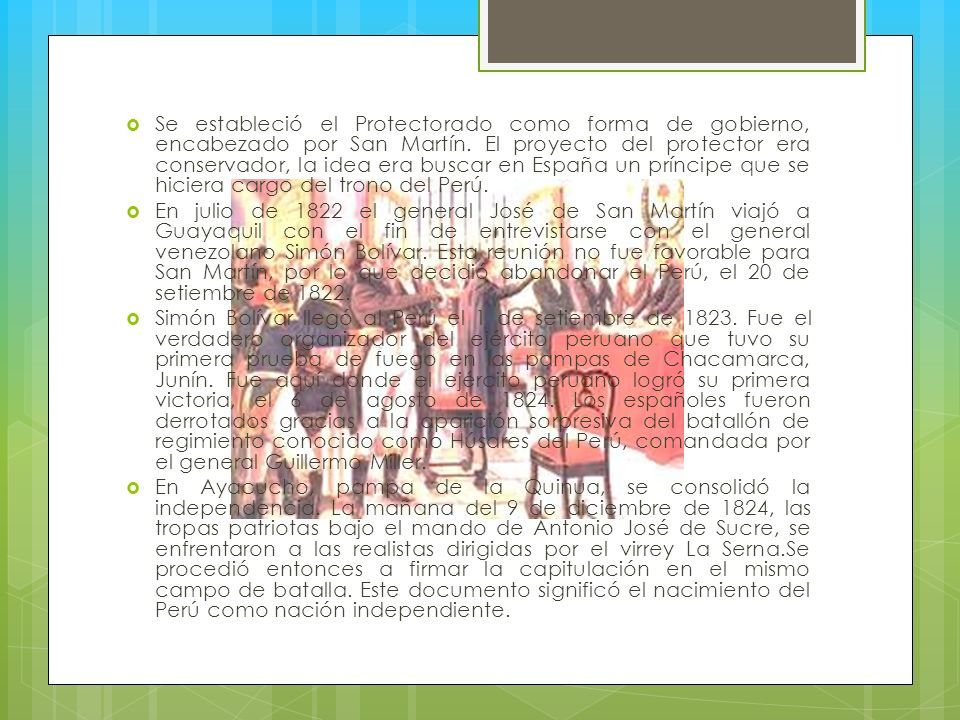  Se estableció el Protectorado como forma de gobierno, encabezado por San Martín.