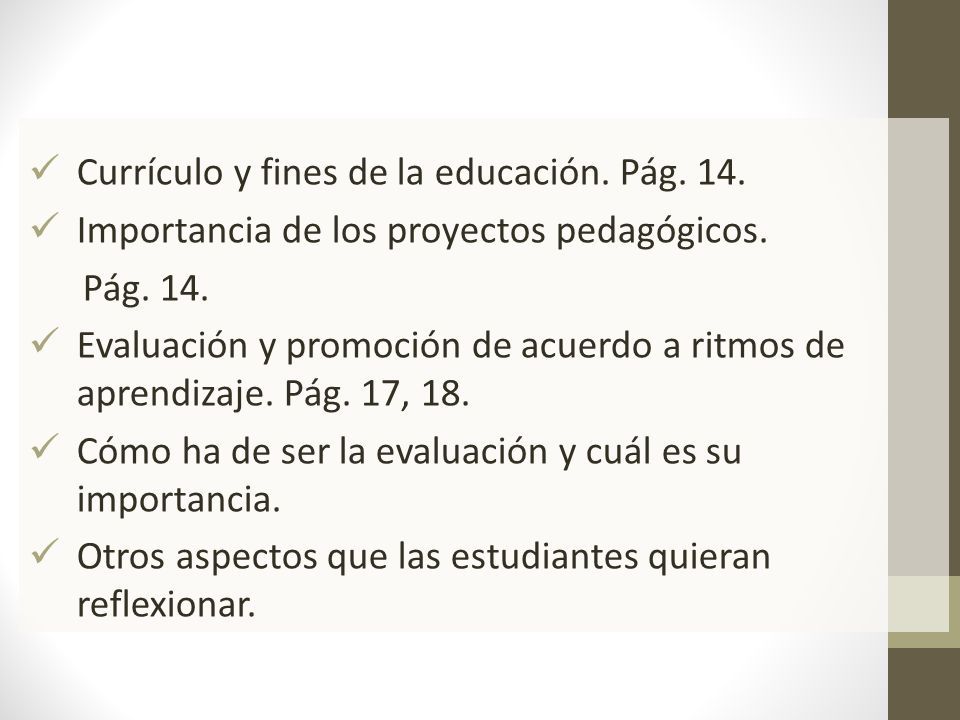 Currículo y fines de la educación. Pág. 14. Importancia de los proyectos pedagógicos.