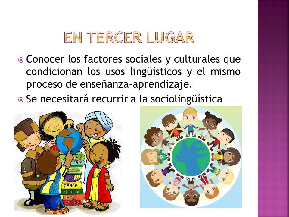  Conocer los factores sociales y culturales que condicionan los usos lingüísticos y el mismo proceso de enseñanza-aprendizaje.