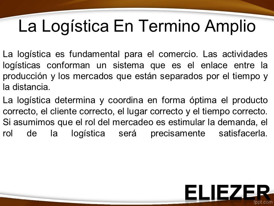 La Logística En Termino Amplio La logística es fundamental para el comercio.