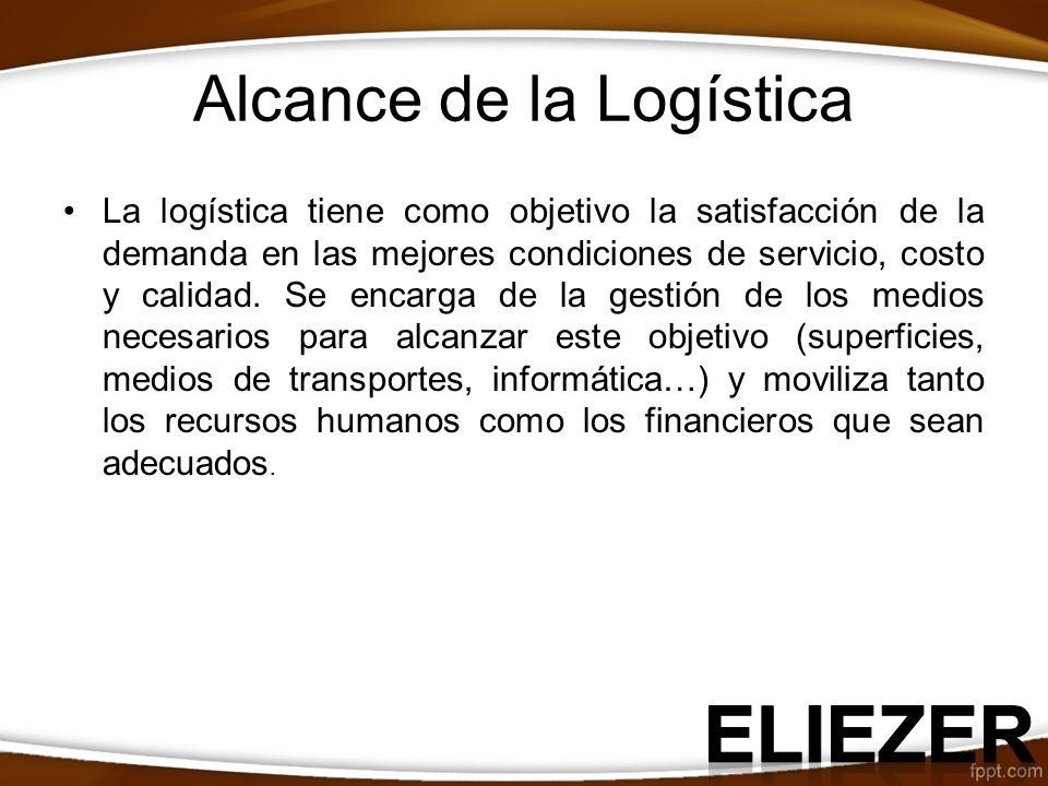 La logística tiene como objetivo la satisfacción de la demanda en las mejores condiciones de servicio, costo y calidad.